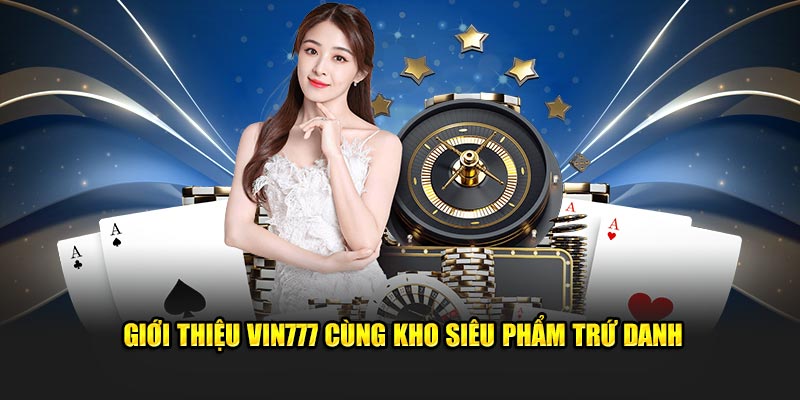 Điểm nổi bật của nhà cái cá cược Vin777 là gì?